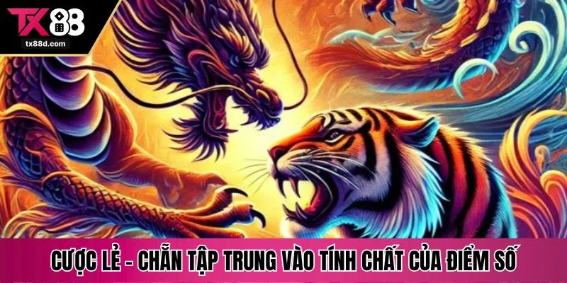 Cược lẻ - chẵn tập trung vào tính chất của điểm số