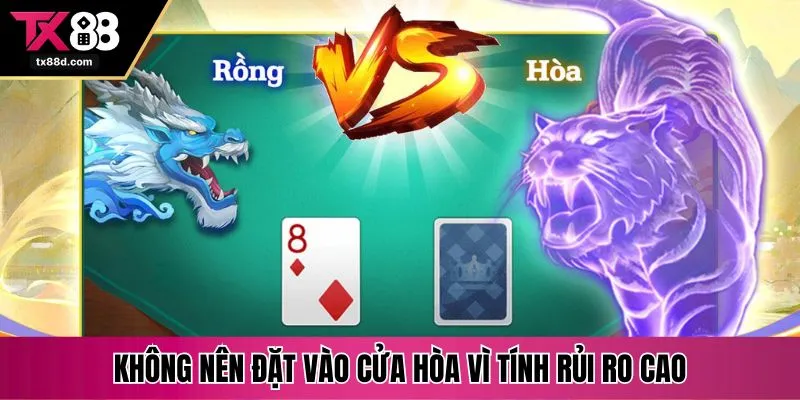 Không nên đặt vào cửa hòa vì tính rủi ro cao