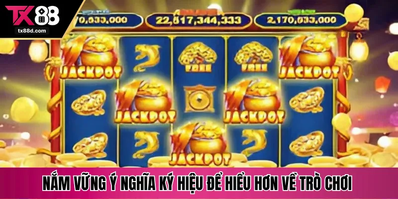 Nắm vững ý nghĩa ký hiệu để hiểu hơn về trò chơi 