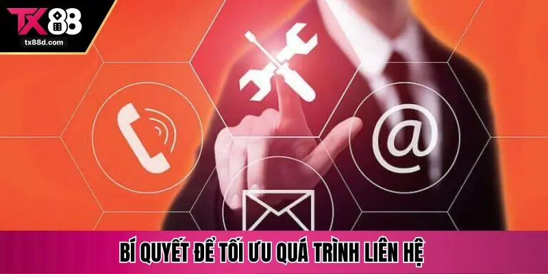 Bí quyết để tối ưu quá trình liên hệ